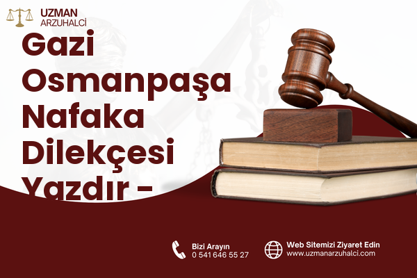 Gazi Osmanpaşa Nafaka Dilekçesi Yazdır - Sincan