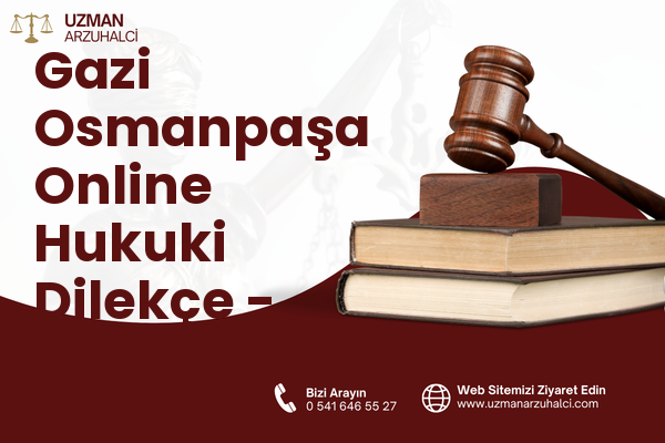 Gazi Osmanpaşa Online Hukuki Dilekçe - Sincan