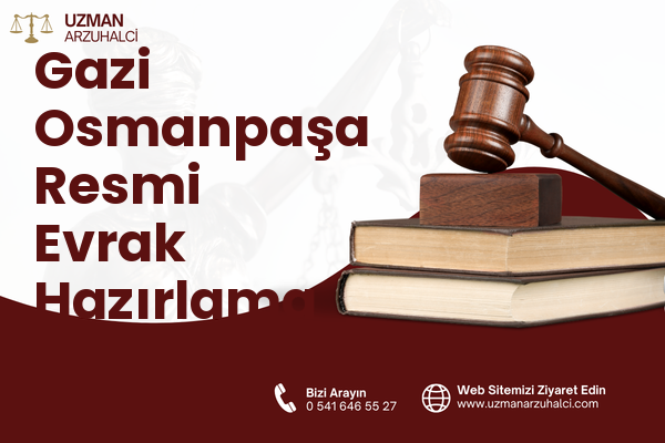 Gazi Osmanpaşa Resmi Evrak Hazırlama - Sincan