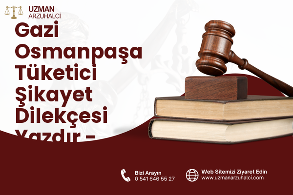 Gazi Osmanpaşa Tüketici Şikayet Dilekçesi Yazdır - Sincan