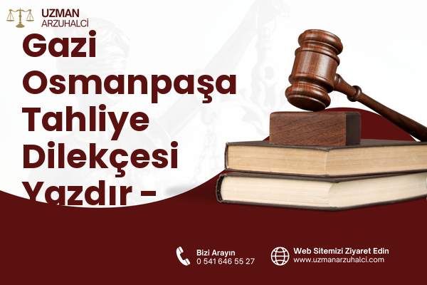 Gazi Osmanpaşa Tahliye Dilekçesi Yazdır - İnegöl
