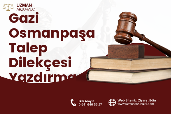 Gazi Osmanpaşa Talep Dilekçesi Yazdırma - Sincan