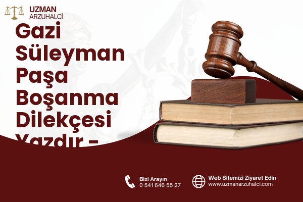 Gazi Süleyman Paşa Boşanma Dilekçesi Yazdır - Geyve