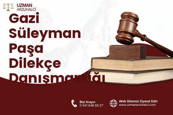 Gazi Süleyman Paşa Dilekçe Danışmanlığı - Geyve