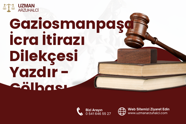 Gaziosmanpaşa İcra İtirazı Dilekçesi Yazdır - Gölbaşı