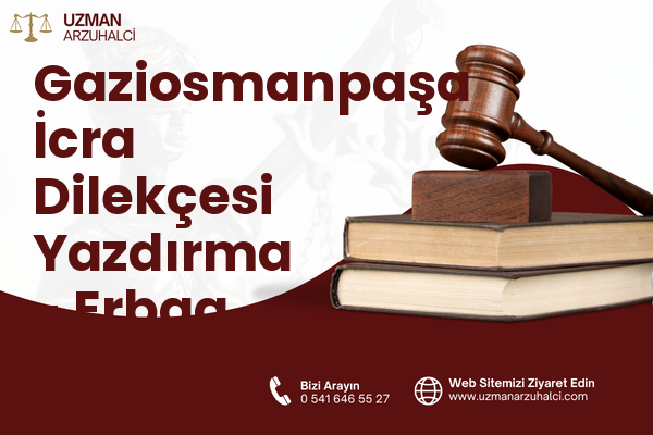 Gaziosmanpaşa İcra Dilekçesi Yazdırma - Erbaa
