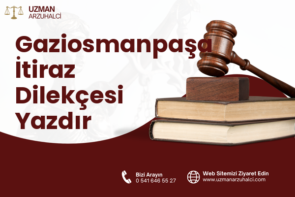 Gaziosmanpaşa İtiraz Dilekçesi Yazdır