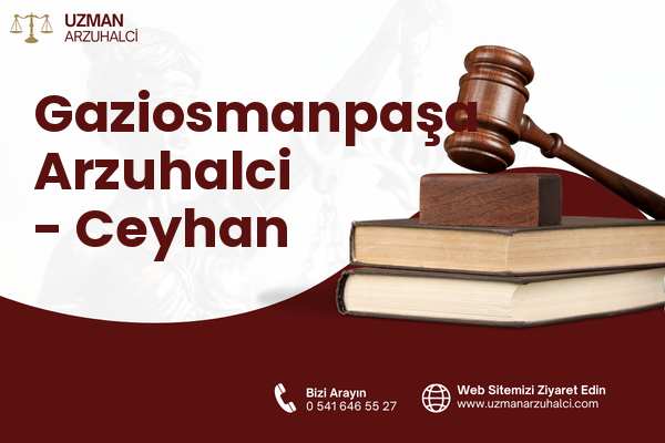 Gaziosmanpaşa Arzuhalci - Ceyhan