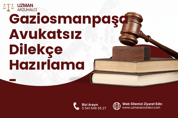 Gaziosmanpaşa Avukatsız Dilekçe Hazırlama - Bergama