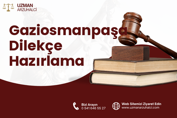 Gaziosmanpaşa Dilekçe Hazırlama