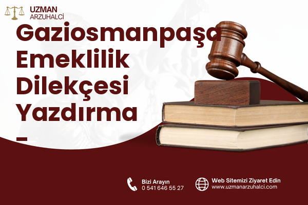Gaziosmanpaşa Emeklilik Dilekçesi Yazdırma - Bergama