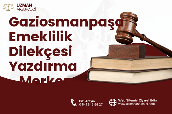 Gaziosmanpaşa Emeklilik Dilekçesi Yazdırma - Merkez