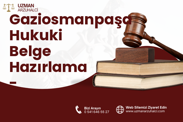 Gaziosmanpaşa Hukuki Belge Hazırlama - Bergama