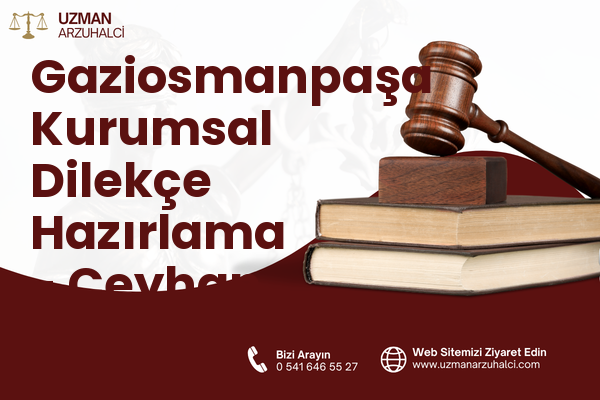 Gaziosmanpaşa Kurumsal Dilekçe Hazırlama - Ceyhan