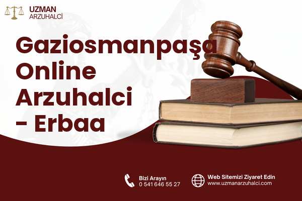 Gaziosmanpaşa Online Arzuhalci - Erbaa