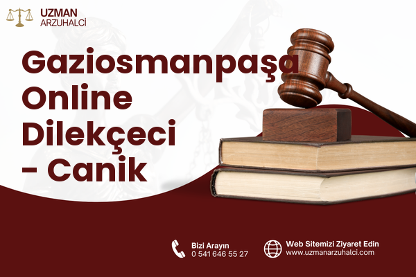 Gaziosmanpaşa Online Dilekçeci - Canik