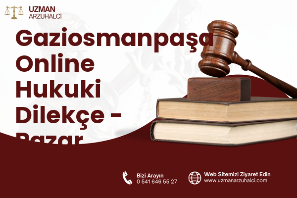 Gaziosmanpaşa Online Hukuki Dilekçe - Pazar