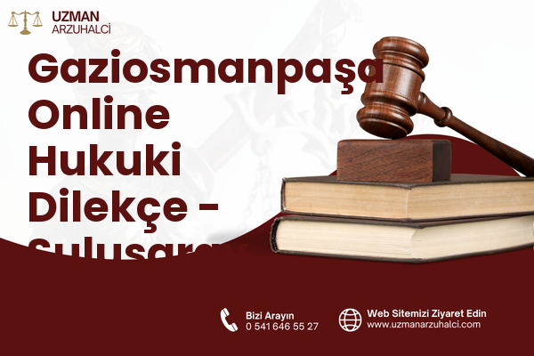 Gaziosmanpaşa Online Hukuki Dilekçe - Sulusaray