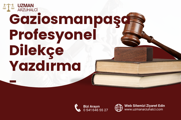 Gaziosmanpaşa Profesyonel Dilekçe Yazdırma - Türkoğlu