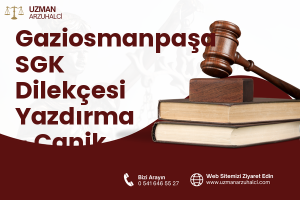 Gaziosmanpaşa SGK Dilekçesi Yazdırma - Canik