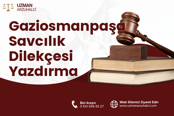 Gaziosmanpaşa Savcılık Dilekçesi Yazdırma