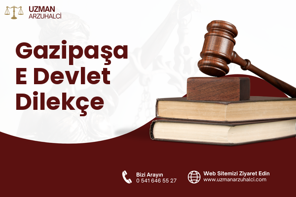 Gazipaşa E Devlet Dilekçe