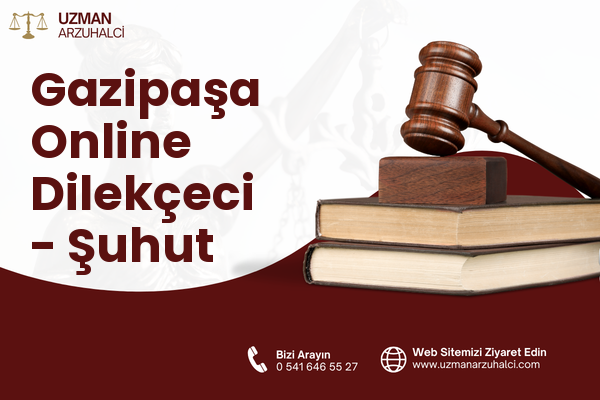Gazipaşa Online Dilekçeci - Şuhut