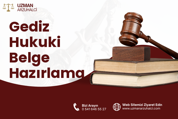 Gediz Hukuki Belge Hazırlama