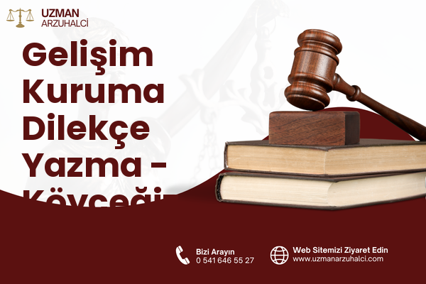 Gelişim Kuruma Dilekçe Yazma - Köyceğiz