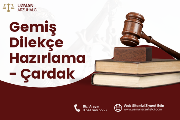 Gemiş Dilekçe Hazırlama - Çardak