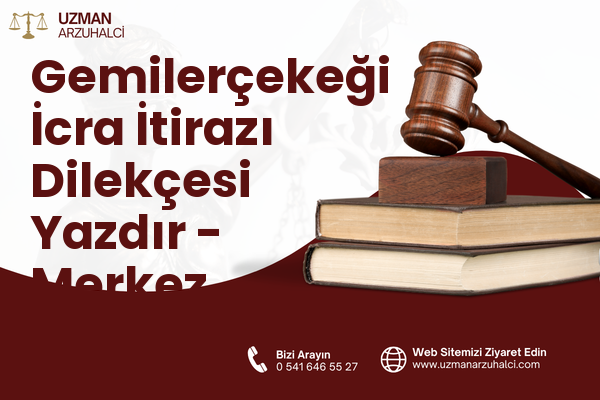 Gemilerçekeği İcra İtirazı Dilekçesi Yazdır - Merkez