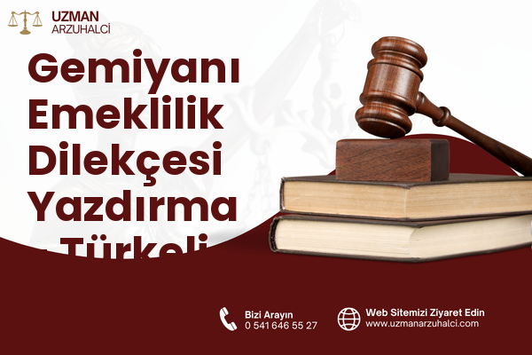Gemiyanı Emeklilik Dilekçesi Yazdırma - Türkeli
