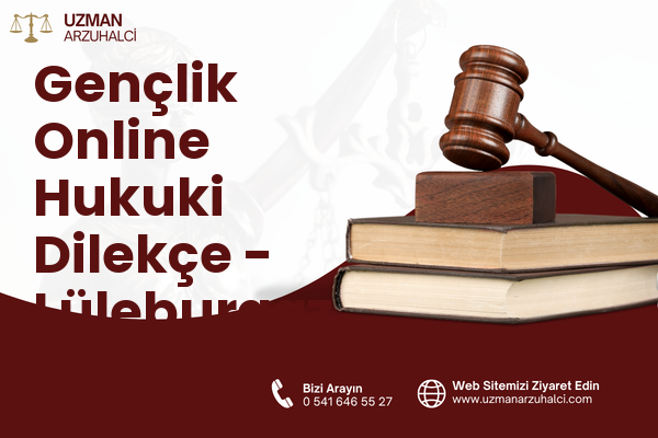 Gençlik Online Hukuki Dilekçe - Lüleburgaz