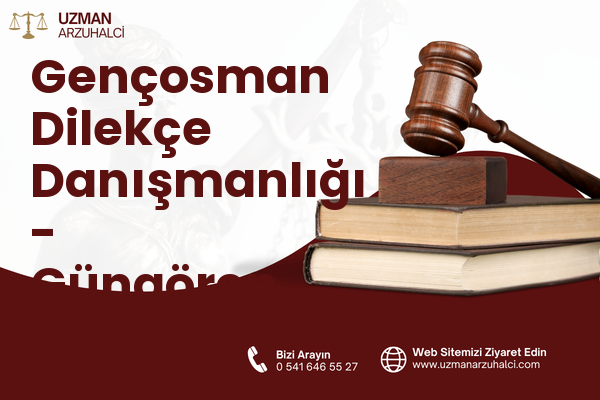 Gençosman Dilekçe Danışmanlığı - Güngören