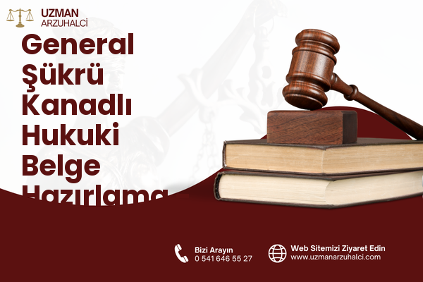General Şükrü Kanadlı Hukuki Belge Hazırlama - Samandağ