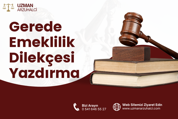 Gerede Emeklilik Dilekçesi Yazdırma