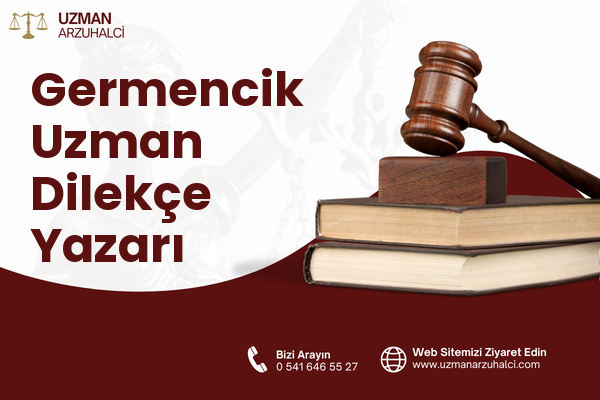 Germencik Uzman Dilekçe Yazarı