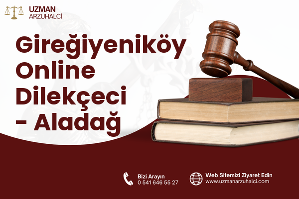 Gireğiyeniköy Online Dilekçeci - Aladağ