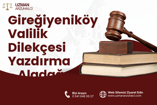 Gireğiyeniköy Valilik Dilekçesi Yazdırma - Aladağ