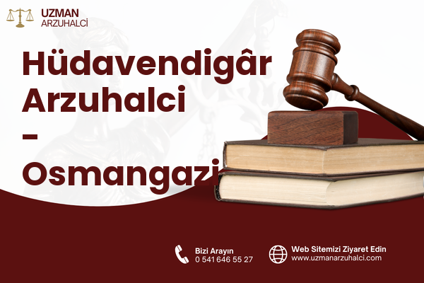 Hüdavendigâr Arzuhalci - Osmangazi