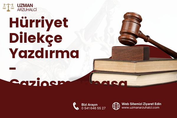 Hürriyet Dilekçe Yazdırma - Gaziosmanpaşa