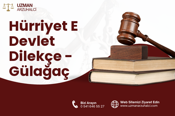 Hürriyet E Devlet Dilekçe - Gülağaç