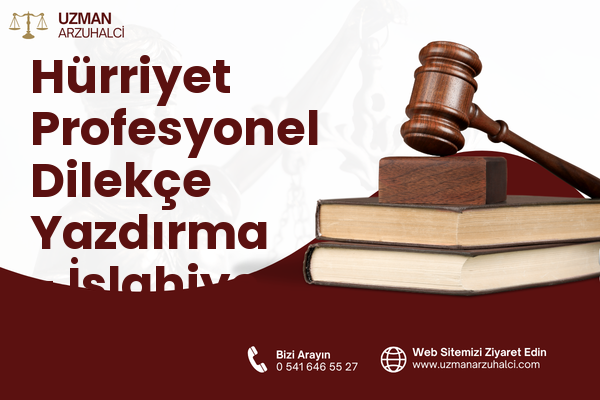 Hürriyet Profesyonel Dilekçe Yazdırma - İslahiye