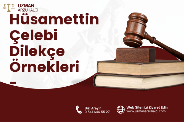 Hüsamettin Çelebi Dilekçe Örnekleri - Selçuklu