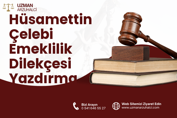 Hüsamettin Çelebi Emeklilik Dilekçesi Yazdırma - Selçuklu