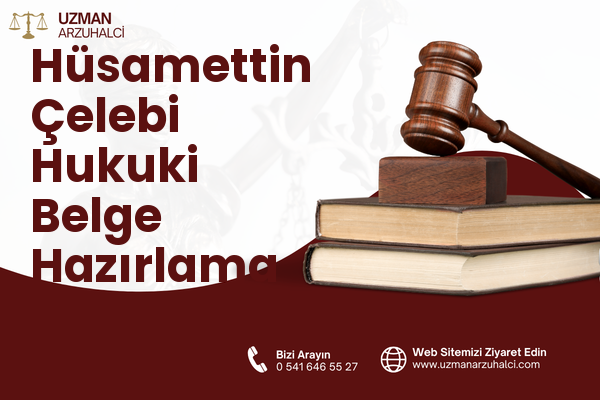 Hüsamettin Çelebi Hukuki Belge Hazırlama - Selçuklu