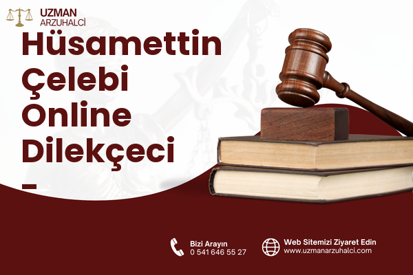 Hüsamettin Çelebi Online Dilekçeci - Selçuklu