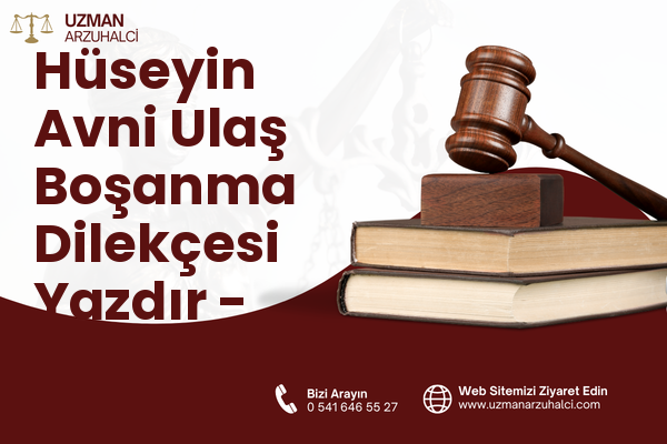 Hüseyin Avni Ulaş Boşanma Dilekçesi Yazdır - Palandöken