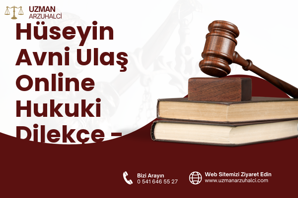 Hüseyin Avni Ulaş Online Hukuki Dilekçe - Palandöken