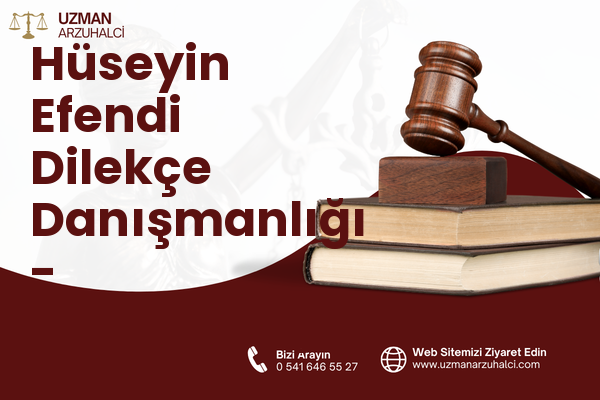 Hüseyin Efendi Dilekçe Danışmanlığı - Hacıbektaş